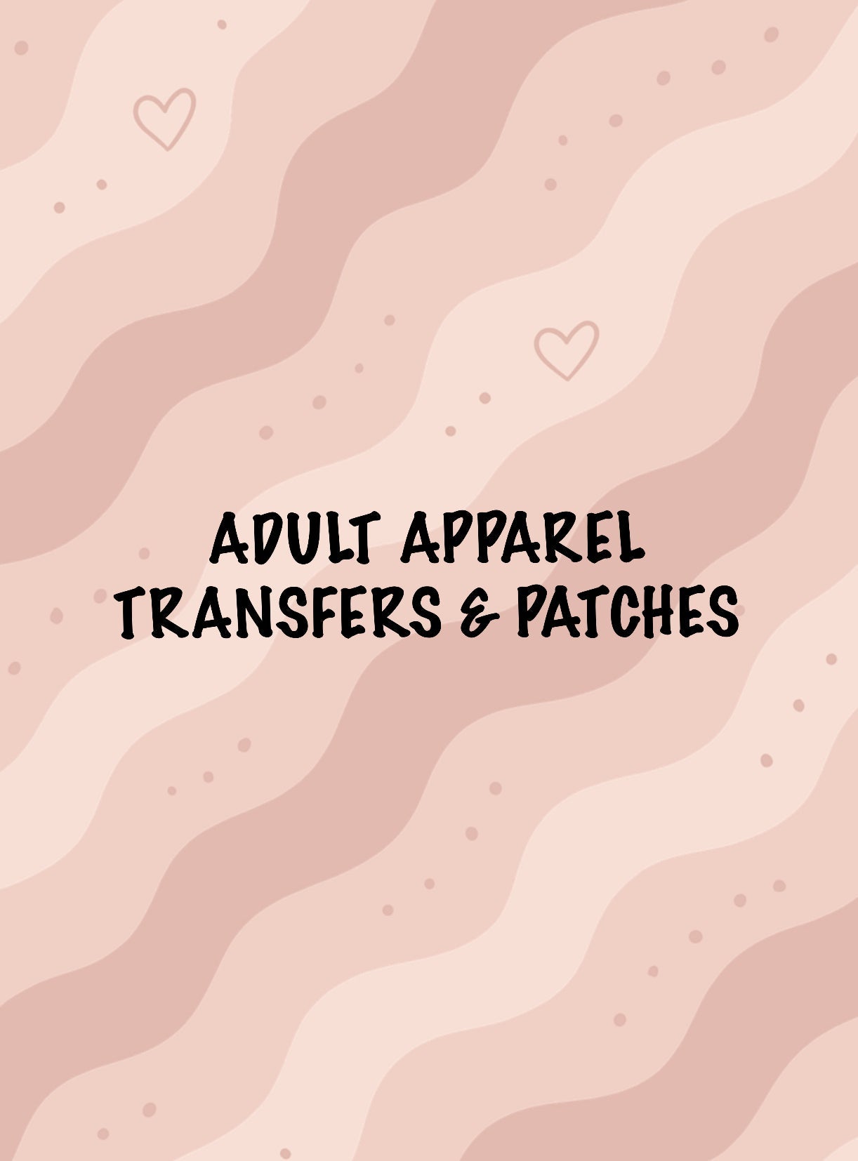 All Adult Apparel Transfers and Patches