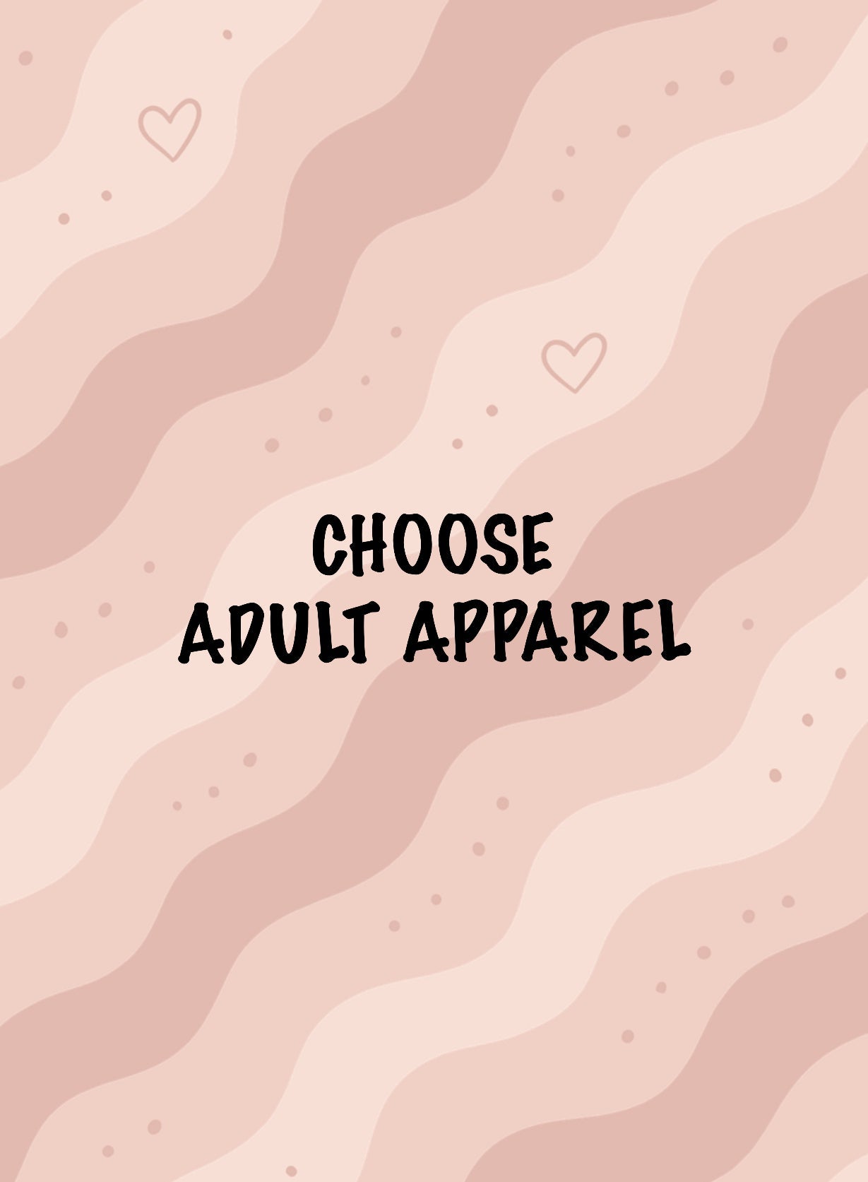 Choose Adult Apparel